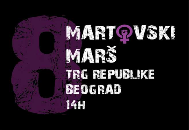 Aktivistkinje i aktivisti će se okupiti 8. marta, u 14 časova, na Trgu Republike u Beogradu i krenuti u protest protiv patrijarhata, kapitalizma, nacionalizma, militarizma, rasizma, ksenofobije, homofobije, fašizma... 